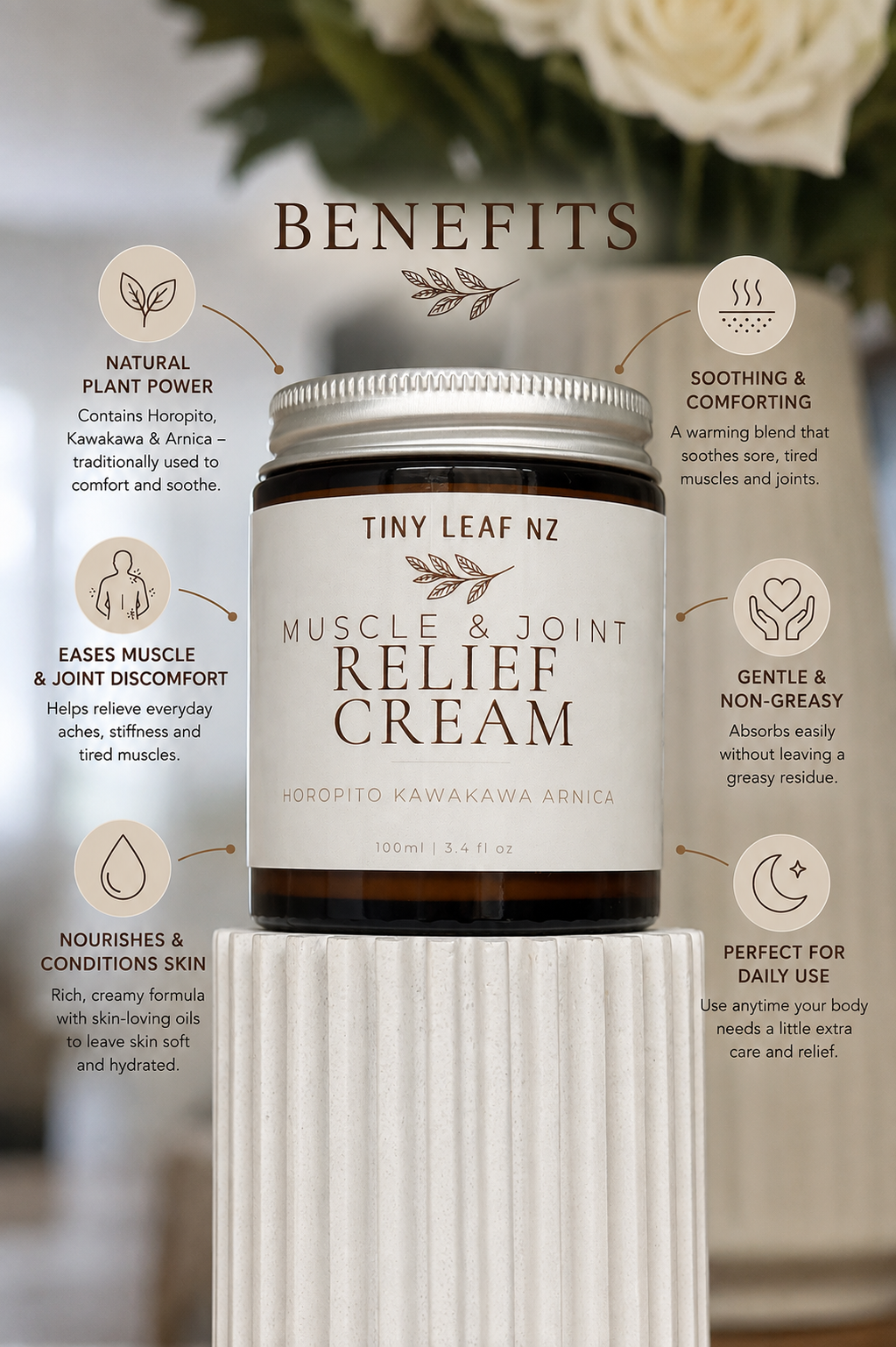 A jar of Tiny Leaf Nz Muscle & Joint Relief Cream is centered on a white pedestal with a 'BENEFITS' infographic overlay showing product benefits around it.